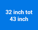32 inch tot 43 inch